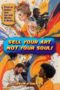 Sell Your Art, Not Your SOUL!