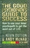 Kevin Dutton et Andy McNab - The Good Psychopath's Guide to Success.