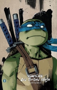 Téléchargez des ebooks gratuitement sur ipad Les Tortues Ninja - TMNT : L'Intégrale T3 9782378872144 par Kevin Eastman, Paul Allor, Dustin Weaver, Mateus Santolouco, Dave Wachter, Sophie Campbell, Cory Smith, Mike Henderson