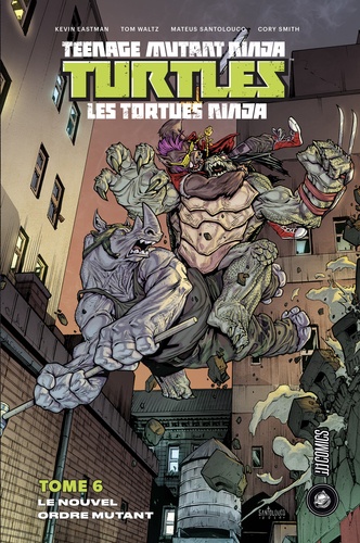 Les Tortues Ninja Tome 6 Le Nouvel Ordre mutant