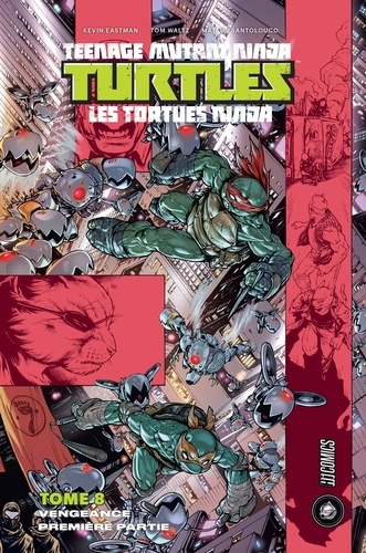 Teenage Mutant Ninja Turtles - Les tortues ninja Tome 8 Vengeance. Première partie