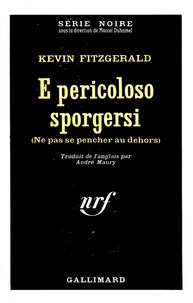Kevin Fitzgerald - E Pericoloso Sporgersi.