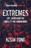 Extremes. Life, Death and the Limits of the Human Body