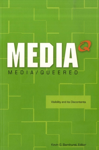 Media Queered. Visibility and its Discontents