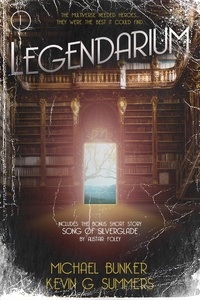  Kevin G. Summers et  Michael Bunker - Legendarium - Legendarium, #1.