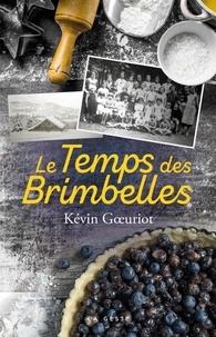 Kévin Goeuriot - Le temps des brimbelles.