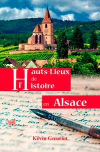 Kevin Gueuriot - Hauts-lieux de l'histoire en Alsace.
