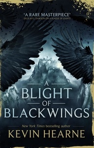 Téléchargez le livre électronique à partir de google books en ligne A Blight of Blackwings 9780356509600 par Kevin Hearne DJVU CHM