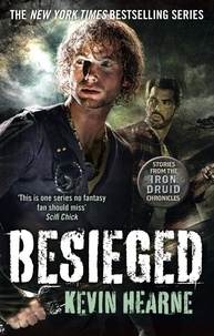 Kevin Hearne - Besieged - Stories from the Iron Druid Chronicles.