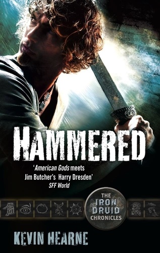 Kevin Hearne - Hammered - The Iron Druid Chronicles.