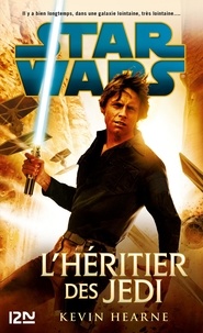 Kevin Hearne - L'héritier des Jedi.