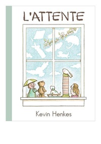 Kevin Henkes - L'attente.