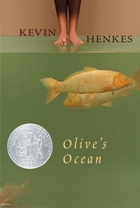 Kevin Henkes - Olive's Ocean - A Newbery Honor Award Winner.