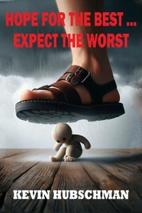Hope for the Best … Expect the Worst