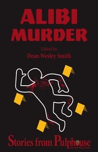  Kevin J. Anderson et  Kristine Kathryn Rusch - Alibi Murder: Stories from Pulphouse Fiction Magazine - Pulphouse Books.