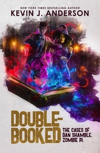  Kevin J. Anderson - Double-Booked - Dan Shamble: Zombie P.I., #8.