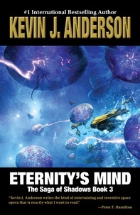  Kevin J. Anderson - Eternity’s Mind - The Saga of Shadows, #3.