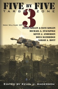  Kevin J. Anderson et  Michael A. Stackpole - Five by Five 3: Target Zone - Five by Five, #3.