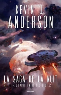 Kevin J. Anderson - L'Ombre entre les étoiles - La Saga de la nuit, T1.