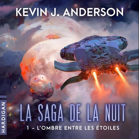 Kevin J. ANDERSON et Nicolas Planchais - L'Ombre entre les étoiles - La Saga de la nuit, T1.