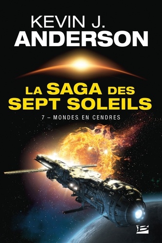 Mondes en cendres. La Saga des Sept Soleils, T7