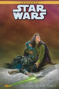 Kevin J. ANDERSON et Tom Veitch - Star Wars Légendes : La Génèse des Jedi T02 (Edition collector) - COMPTE FERME.