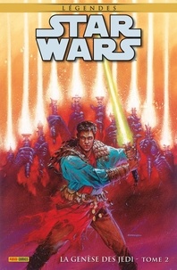 Kevin J. ANDERSON et Tom Veitch - Star Wars Légendes : La Génèse des Jedi T02.