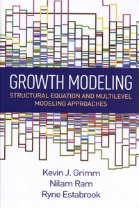 Kevin J. Grimm et Nilam Ram - Growth Modeling - Structural Equation and Multilevel Modeling Approaches.
