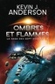 Kevin James Anderson - La Saga des Sept Soleils Tome 5 : Ombres et flammes.