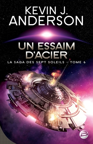 La Saga des Sept Soleils Tome 6 Un essaim d'acier