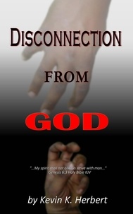  Kevin K. Herbert - Disconnection From God.