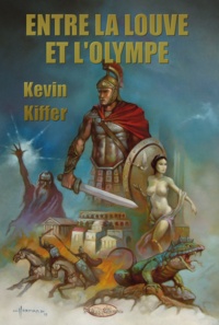 Kevin Kiffer - Entre la Louve et l'Olympe.