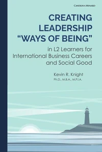 Creating Leadership “Ways of Being” in L2 Learners for International Business Careers and Social Good