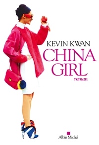 Kevin Kwan - China girl.