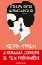 Kevin Kwan - Crazy rich à Singapour.