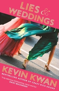 Kevin Kwan - Lies and Weddings.