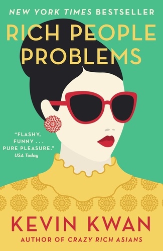 Kevin Kwan - Rich People Problems - The outrageously funny summer read.