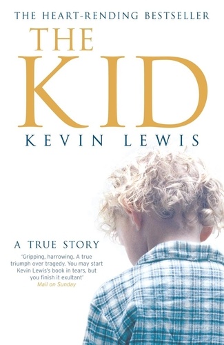 Kevin Lewis - The Kid - A True Story.