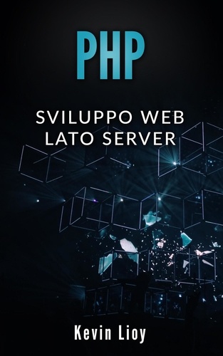  Kevin Lioy - PHP: Sviluppo Web Lato Server - Programmazione Web, #2.
