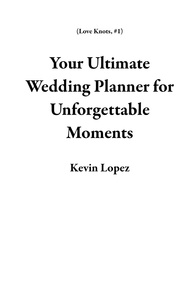  Kevin Lopez - Your Ultimate Wedding Planner for Unforgettable Moments - Love Knots, #1.