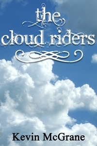  Kevin McGrane - The Cloud Riders.