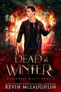  Kevin McLaughin - Dead In Winter - Blackwell Magic, #3.