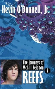  Kevin O’Donnell, Jr. - Reefs - The Journeys of McGill Feighan, #2.