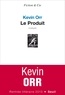 Kévin Orr - Le produit.