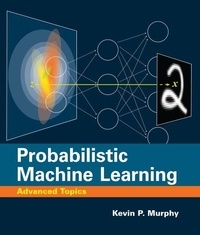 Kevin P. Murphy - Probabilistic Machine Learning - Advanced Topics.