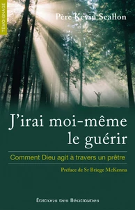 J'irai moi-même le guérir