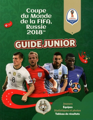 Coupe du monde de la FIFA, Russie 2018 : guide junior - Occasion