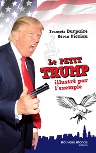 Kévin Picciau - Le petit Trump illustré par l'exemple.