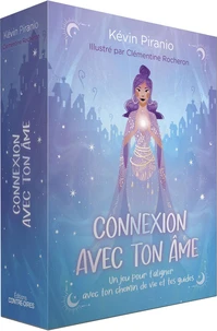 Connexion avec ton âme - Un jeu pour t'aligner avec ton chemin de vie et tes guides