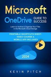  Kevin Pitch - Microsoft OneDrive Guide to Success: Streamlining Your Workflow and Data Management with the MS Cloud Storage - Career Elevator, #7.